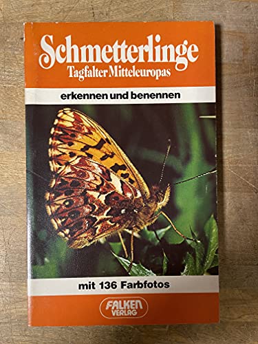 Stock image for Schmetterlinge. Tagfalter Mitteleuropas erkennen und benennen. for sale by medimops