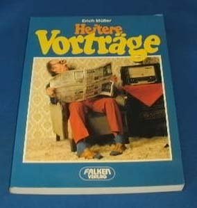 Stock image for Heitere Vorträge [Perfect Paperback] Müller, Erich for sale by tomsshop.eu