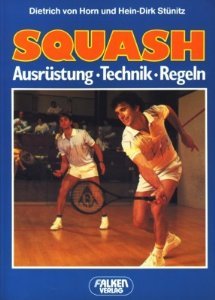 Squash. Ausrüstung, Technik, Regeln