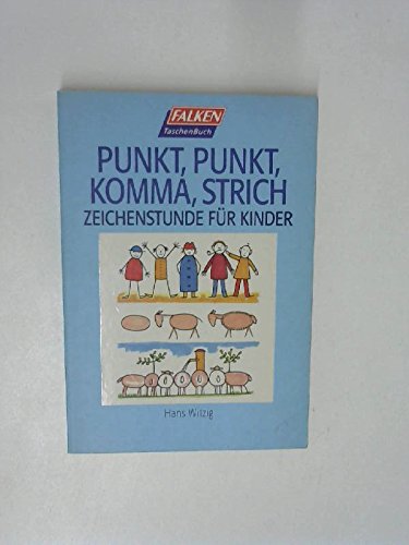 Imagen de archivo de Punkt, Punkt, Komma, Strich. Zeichenstunden fr Kinder. a la venta por medimops