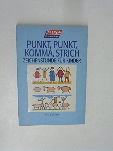 Stock image for Punkt, Punkt, Komma, Strich. Zeichenstunden fr Kinder. for sale by medimops