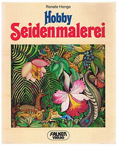 Stock image for Hobby Seidenmalerei. for sale by Leserstrahl  (Preise inkl. MwSt.)