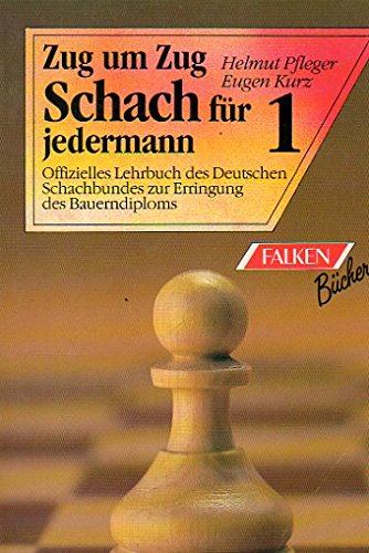 Beispielbild fr Schach fr jedermann I. Zug um Zug zum Verkauf von medimops