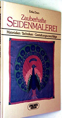 Beispielbild fr Zauberhafte Seidenmalerei. Materialien, Techniken, Gestaltungsvorschlge. zum Verkauf von Versandantiquariat Felix Mcke