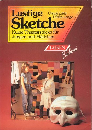 Stock image for Lustige Sketche. Kurze Theaterstcke fr Jungen und Mdchen. for sale by medimops