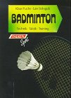 Stock image for Badminton. Technik. Taktik. Training. for sale by medimops