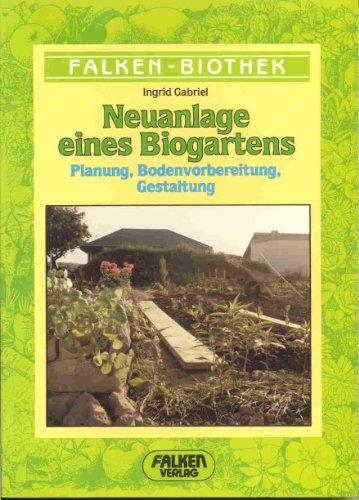 Neuanlage eines Biogartens. Planung, Bodenvorbereitung, Gestaltung.