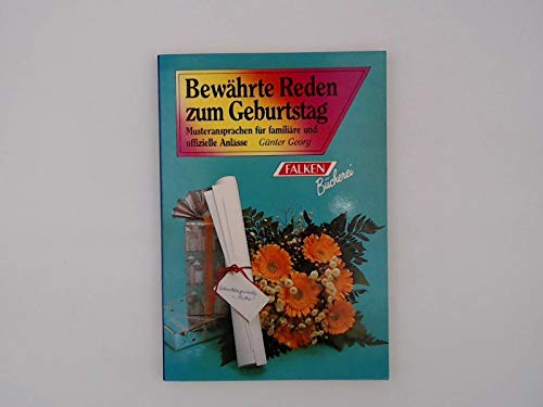 Beispielbild fr Bewhrte Reden zum Geburtstag: Musteransprachen fr familire und offizielle Anlsse (Falken Bcher) zum Verkauf von Versandantiquariat Felix Mcke