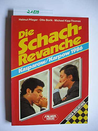 Beispielbild fr Die Schach - Revanche. Kasparow / Karpow 1986. ( Schach- Bibliothek). zum Verkauf von medimops
