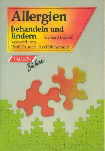 Stock image for Allergien behandeln und lindern. ( Natur und Medizin). for sale by Leserstrahl  (Preise inkl. MwSt.)