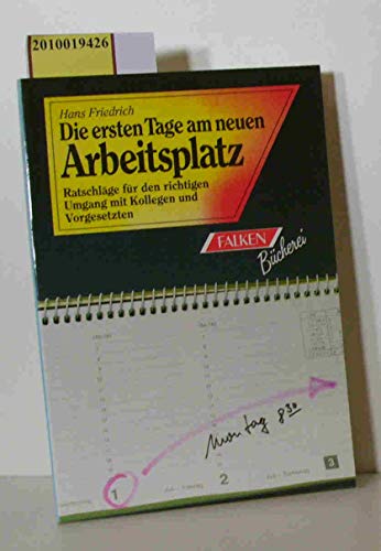 Stock image for Die ersten Tage am neuen Arbeitsplatz [Perfect Paperback] Friedrich, Hans for sale by tomsshop.eu