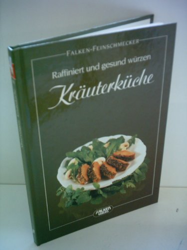 Beispielbild fr Kruterkche - Raffiniert und gesund wrzen zum Verkauf von Versandantiquariat Felix Mcke