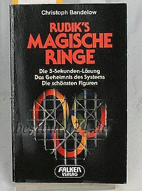 Rubik's magische Ringe : d. Fünf-Sekunden-Lösung, das Geheimnis d. Systems, d. schönsten Figuren. Falken-Bücherei - Bandelow, Christoph