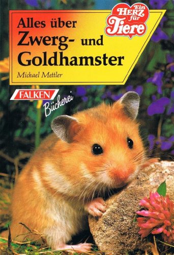 Stock image for Alles ber Zwerg- und Goldhamster. for sale by Antiquariat + Buchhandlung Bcher-Quell