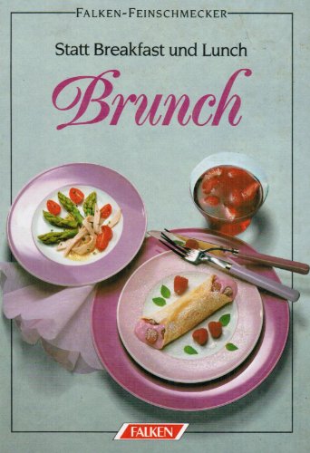 Imagen de archivo de Statt Breakfast und Lunch Brunch. Falken-Feinschmecker. Hardcover a la venta por Deichkieker Bcherkiste
