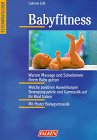 Beispielbild fr Babyfitne Massage Spiele Gymnastik und Schwimmen im 1.Lebensjahr - guter Zustand zum Verkauf von Weisel