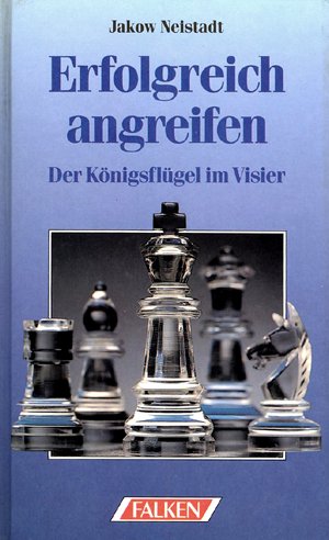 Stock image for Erfolgreich angreifen. Der Knigsflgel im Visier for sale by medimops