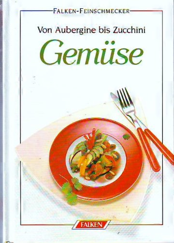 Beispielbild fr Gemse. Von Aubergine bis Zucchini zum Verkauf von Versandantiquariat Felix Mcke