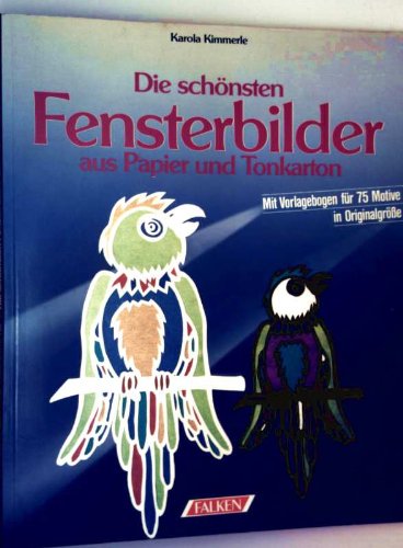 Beispielbild fr Die schnsten Fensterbilder aus Papier und Tonkarton zum Verkauf von Versandantiquariat Felix Mcke