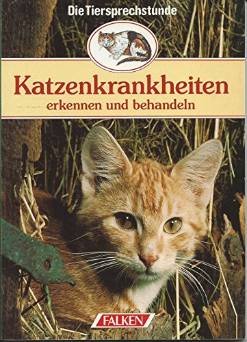 Stock image for Katzenkrankheiten erkennen und behandeln. ( Ein Herz für Tiere). [Perfect Paperback] Spangenberg, Rolf for sale by tomsshop.eu