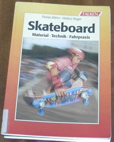 Beispielbild fr Skateboard. Material - Technik - Fahrpraxis. zum Verkauf von Steamhead Records & Books