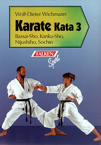Beispielbild fr Karate Kata III. Bassai- Sho, Kanku- Sho, Nijushiho, Sochin. zum Verkauf von medimops