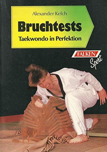 9783806812121: Bruchtests. Taekwondo in Perfektion