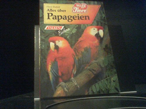 Beispielbild fr Alles ber Papageien. zum Verkauf von Versandantiquariat Felix Mcke