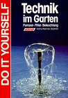 Beispielbild fr Technik im Garten. Pumpen. Filter. Beleuchtung. ( Do it yourself). zum Verkauf von Leserstrahl  (Preise inkl. MwSt.)