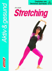 Stock image for Stretching. ( Aktiv und gesund). for sale by medimops