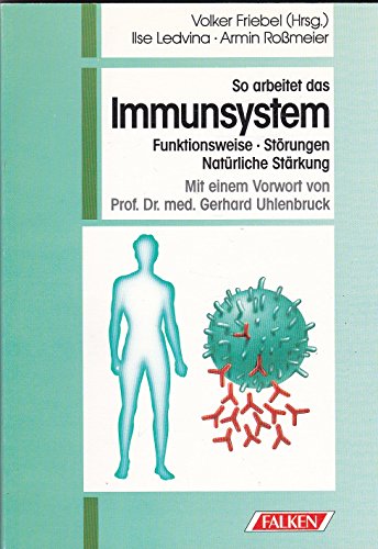 Beispielbild fr So arbeitet das Immunsystem. Funktionsweise. Strungen. Natrliche Strkung. zum Verkauf von Versandantiquariat Felix Mcke