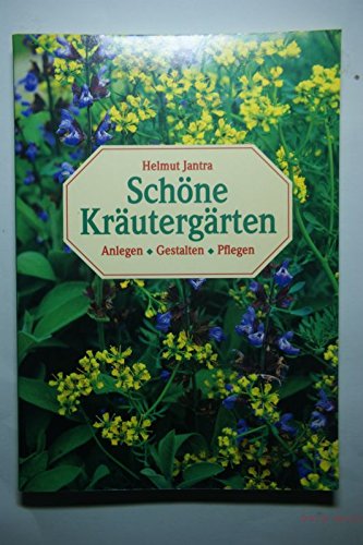 Stock image for Schne Krutergrten. Anlegen. Gestalten. Pflegen. for sale by medimops