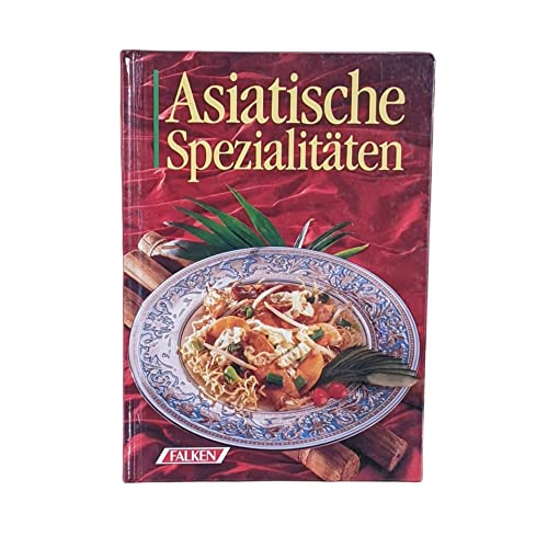 Stock image for Asiatische Spazialitten - kstlich fernost for sale by Lenzreinke Antiquariat