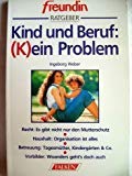 Imagen de archivo de Kind und Beruf: (K)ein Problem a la venta por Leserstrahl  (Preise inkl. MwSt.)