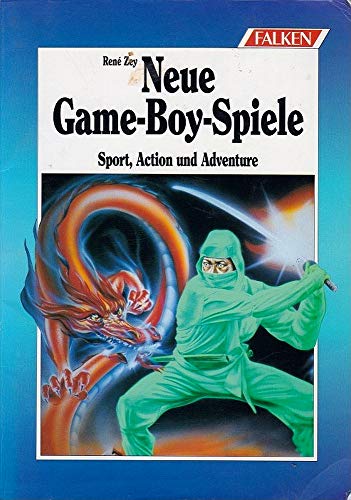 Neue Game- Boy Spiele. Sport, Action und Adventure. - Zey Rene