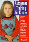 Beispielbild fr Autogenes Training fr Kinder ab 6 Jahre. Buch und Cassette zum Verkauf von medimops