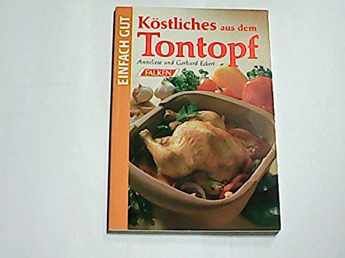 Stock image for Kstliches aus dem Tontopf. Einfach gut. for sale by Versandantiquariat Felix Mcke