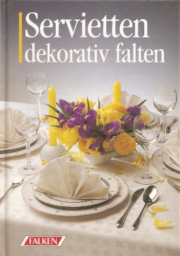 Stock image for Servietten dekorativ falten for sale by medimops