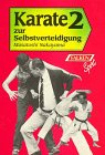 Beispielbild fr Karate zur Selbstverteidigung II. zum Verkauf von medimops