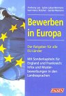 Beispielbild fr Bewerben in Europa /Applying for jobs in Europe /Comment trouver un emploi en Europe : Rechtsgrundlagen, Musterbriefe, Besonderheiten zum Verkauf von Bernhard Kiewel Rare Books