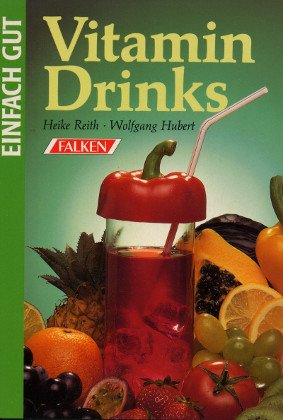 Beispielbild fr Einfach gut - Vitamindrinks zum Verkauf von Harle-Buch, Kallbach