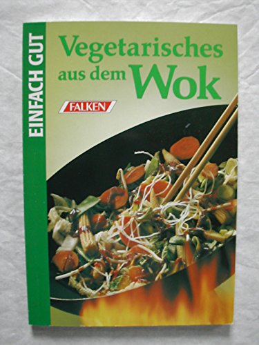 Beispielbild fr Vegetarisches aus dem Wok. zum Verkauf von Antiquariat + Buchhandlung Bcher-Quell