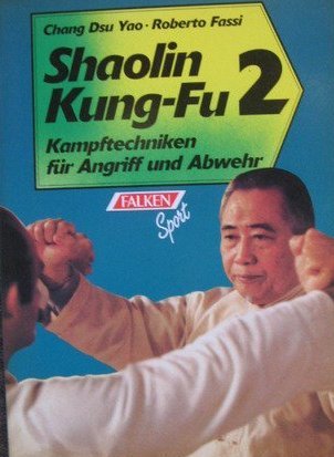 Stock image for Shaolin Kung Fu II. Kampftechniken fr Angriff und Abwehr. for sale by medimops