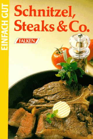 Stock image for Schnitzel Steaks & Co - guter Erhaltungszustand for sale by Weisel