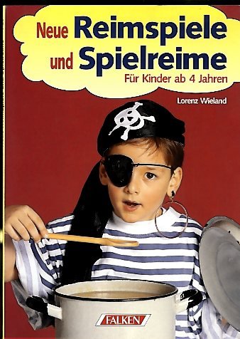 Stock image for Neue Reimspiele und Spielreime : (Fr Kinder ab 4 Jahren) for sale by Antiquariat Smock