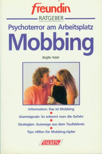 Beispielbild fr Mobbing. Psychoterror am Arbeitsplatz. freundin Ratgeber. zum Verkauf von medimops