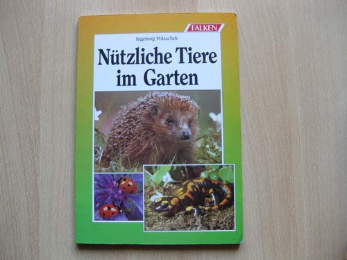 Beispielbild fr Ntzliche Tiere im Garten. zum Verkauf von Kunsthandlung Rainer Kirchner