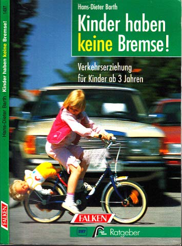 Stock image for Kinder haben keine Bremse!. Verkehrserziehung fr Kinder ab 3 Jahren for sale by medimops