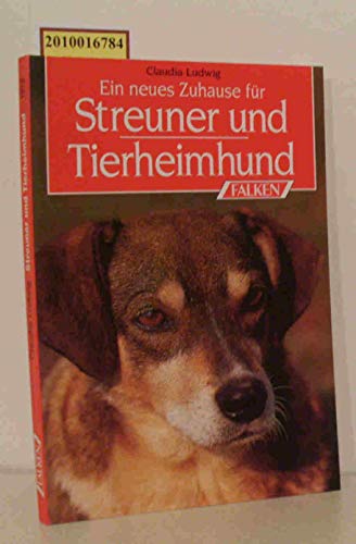 Stock image for Ein neues Zuhause fr Streuner und Tierheimhund - guter Erhaltungszustand -2- for sale by Weisel