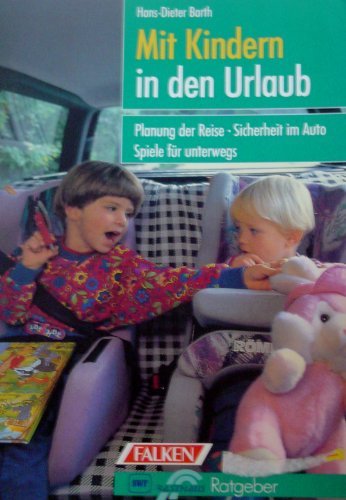 Stock image for Mit Kindern in den Urlaub for sale by Versandantiquariat Felix Mcke